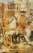 La Ruta de Hernan Cortes