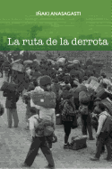 La Ruta de La Derrota