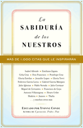 La Sabidura de Los Nuestros / The Wisdom of Our People