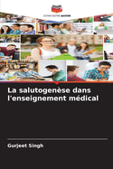 La salutogen?se dans l'enseignement m?dical