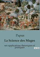 La Science des Mages: ses applications thoriques et pratiques