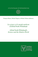 La Science et le Monde Moderne d'Alfred North Whitehead?: Alfred North Whitehead's Science and the Modern World