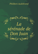 La Serenade de Don Juan - Audebrand, Philibert