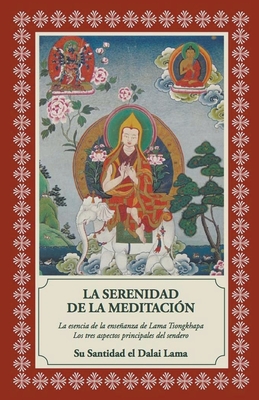 La Serenidad de la meditaci?n - Lama, Su Santidad El Dalai
