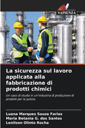 La sicurezza sul lavoro applicata alla fabbricazione di prodotti chimici