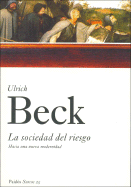 La Sociedad del Riesgo - Beck, Ulrich, Professor