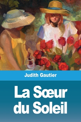 La Soeur du Soleil - Gautier, Judith