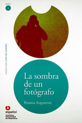 La Sombra de un Fotografo - Acquaroni, Rosana