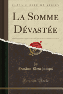 La Somme Devastee (Classic Reprint)