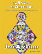 La sonda de Arcturus: Relatos e Informes de una Investigaci?n en Curso