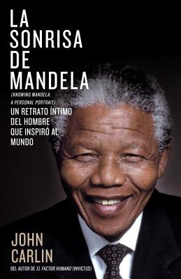 La Sonrisa de Mandela - Carlin, John