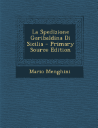 La Spedizione Garibaldina Di Sicilia