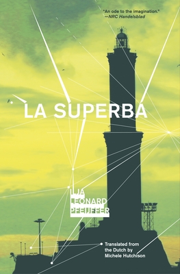 La Superba - Pfeijffer, Ilja Leonard, and Hutchison, Michele (Translated by)