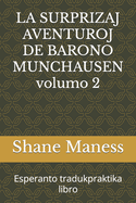 LA SURPRIZAJ AVENTUROJ DE BARONO MUNCHAUSEN volumo 2: Esperanto tradukpraktika libro
