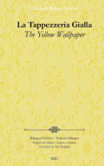 La Tappezzeria Gialla: The Yellow Wallpaper