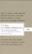 La Terra Desolata. Testo Inglese a Fronte - Thomas S. Eliot