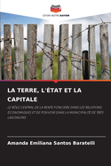 La Terre, l'tat Et La Capitale