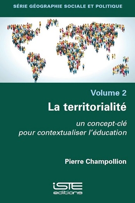 La territorialit: un concept-cl pour contextualiser l'ducation - Champollion, Pierre