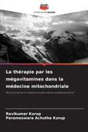 La th?rapie par les m?gavitamines dans la m?decine mitochondriale