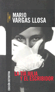 La Tia Julia y El Escribidor - Llosa, Mario Vargas