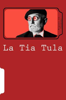 La Tia Tula - De Unamuno, Miguel