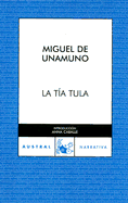 La Tia Tula - De Unamuno, Miguel, and Caballe, Anna (Introduction by)