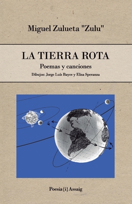 La Tierra rota: Poemas y canciones - Books, La Produktiva (Editor), and Zulu, Miguel Zulueta