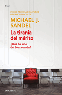La Tiran?a del Merito / The Tyranny of Merit: What's Become of the Common Good?