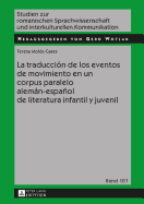 La traduccin de los eventos de movimiento en un corpus paralelo alemn-espaol de literatura infantil y juvenil