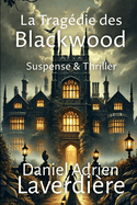 La Trag?die des Blackwood: Suspense, Thriller et enqu?te polici?re