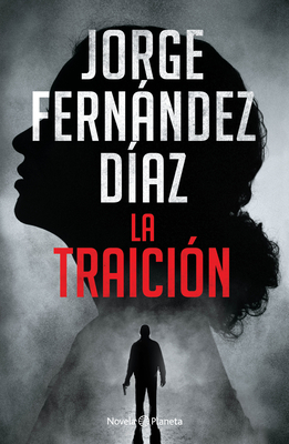 La Traicin - Fernandez Diaz, Jorge