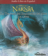 La Travesia del Explorador del Alba - Lewis, C S, and Hoffmann, Karl (Narrator)