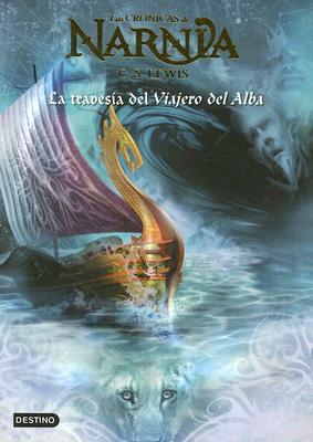 La Travesia del Viajero del Alba - Lewis, C S, and Gallart, Gemma (Translated by)