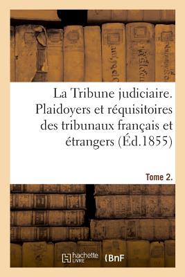 La Tribune judiciaire. Tome 2. Srie 2 - Vincent de Paul