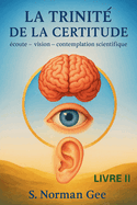 La Trinit de la Certitude (2)