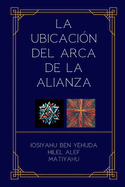 La Ubicaci?n del Arca de la Alianza