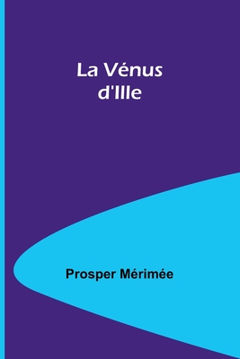 La Vnus d'Ille - Mrime, Prosper