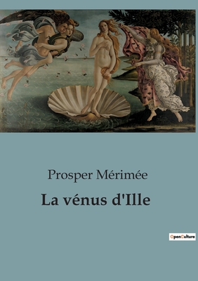 La Venus d'Ille - Merimee, Prosper