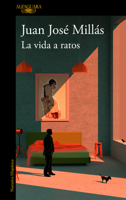 La Vida a Ratos / Life in Intervals - Millas, Juan Jose