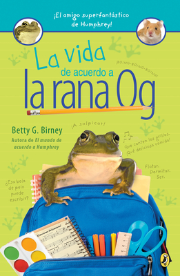 La Vida de Acuerdo a la Rana Og - Birney, Betty G