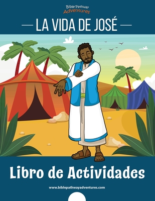 La vida de Jos?: Libro de actividades - Adventures, Bible Pathway (Creator), and Reid, Pip