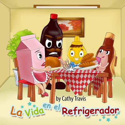 La Vida En El Refrigerador: Como No Echarse a Perder - Travis, Cathy