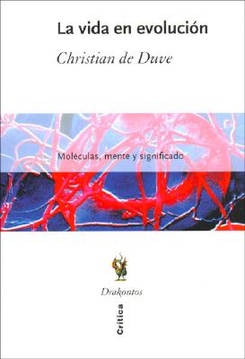 La Vida En Evolucion - De Duve, Christian R