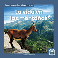 La Vida En Las Montaas (Life in the Mountains)