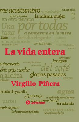 La Vida Entera - Pinera, Virgilio