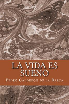 La Vida Es Sueño - De La Barca, Pedro Calderon