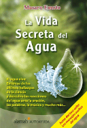 La Vida Secreta del Agua (the Secret Life of Water) - Emoto, Masaru