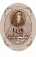 La Vie De Madame J. M. B. De La Mothe-Guyon, ?crite Par Elle-M?me (French Edition)