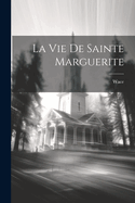 La Vie de Sainte Marguerite