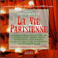 La Vie Parisienne Extraits - Denise Benoit (vocals); Georges Cusin (vocals); Jean Paredes (vocals); Jean Pierre Granval (vocals);...